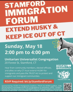 Stamford Immigration Forum May 18 2025 at UU Stamford at 2:00 PM